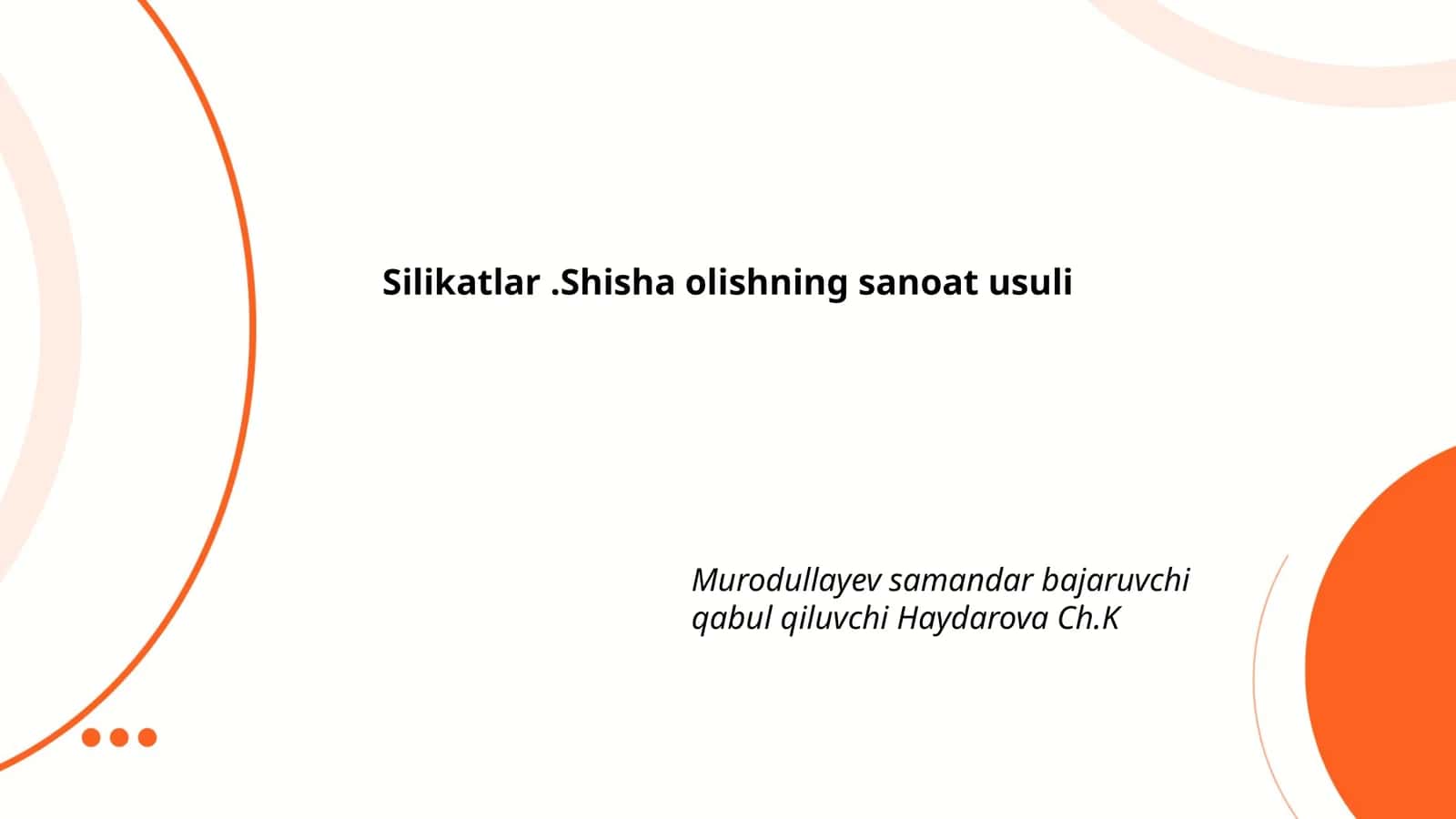 Silikatlar.Shisha olishning sanoat usuli