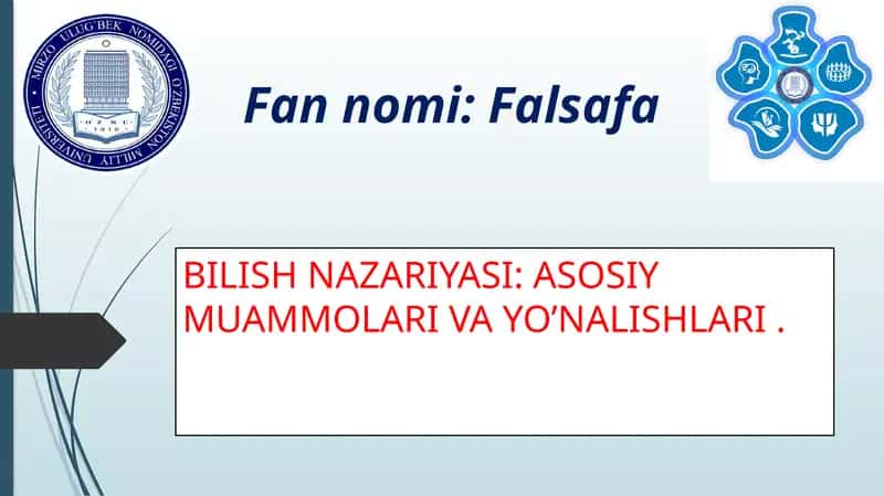 BILISH NAZARIYASI: ASOSIY MUAMMOLARI VA YO’NALISHLARI