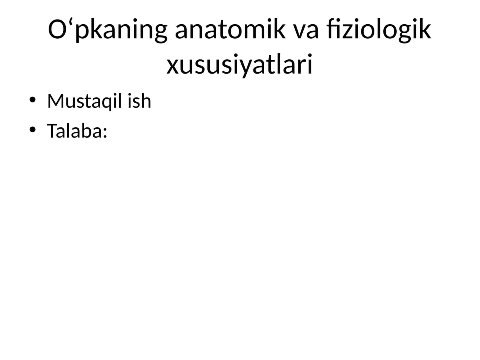 O‘pkaning anatomik va fiziologik xususiyatlari