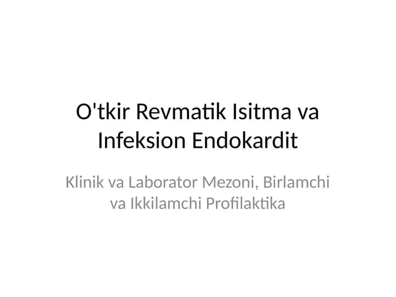O'tkir Revmatik Isitma va Infeksion Endokardit