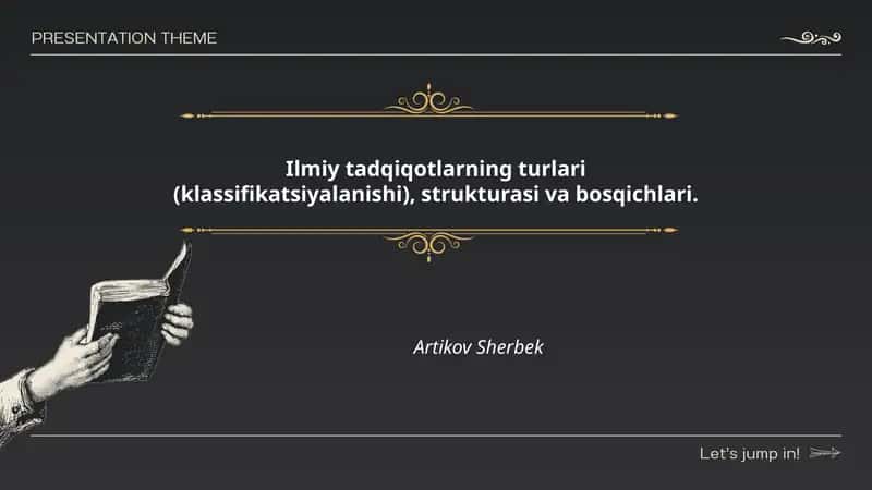 Ilmiy tadqiqotlarning turlari (klassifikatsiyalanishi), strukturasi va bosqichlari