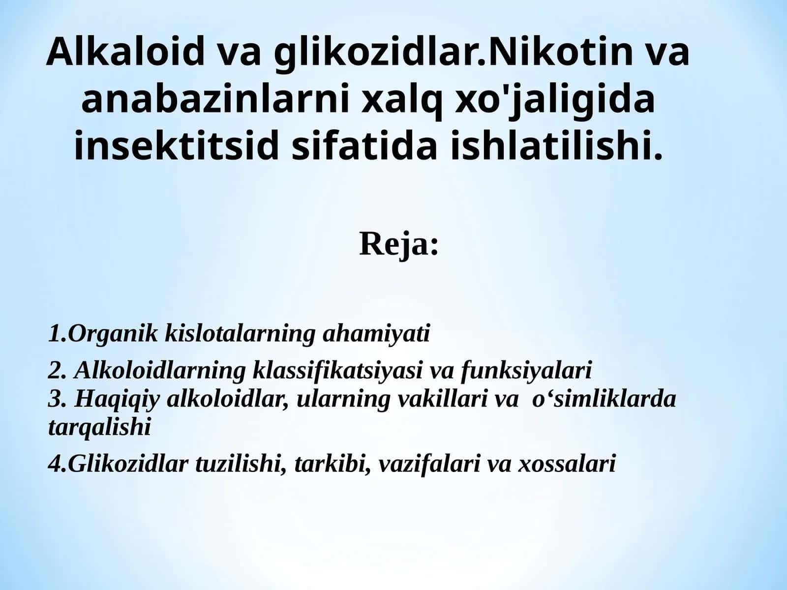 Alkaloidvaglikozidlar. Nikotinvaanabazinlarnixalqxo'jaligidainsektitsidsifatidaishlatilishi