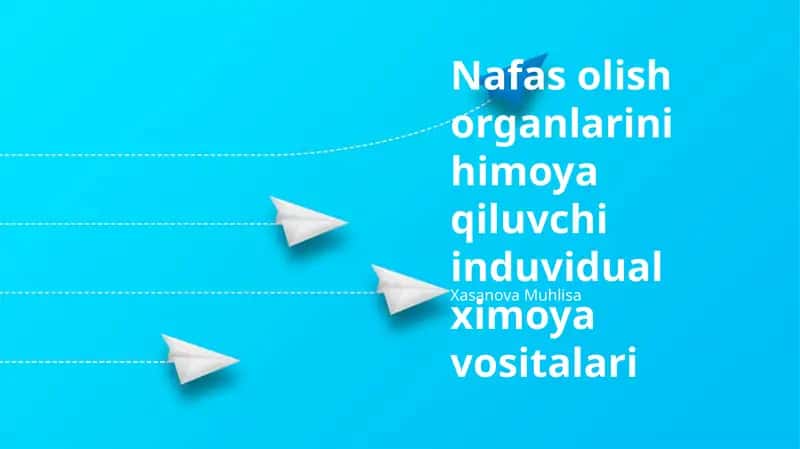 Nafas olish organlarini himoya qiluvchi induvidual ximoya vositalari