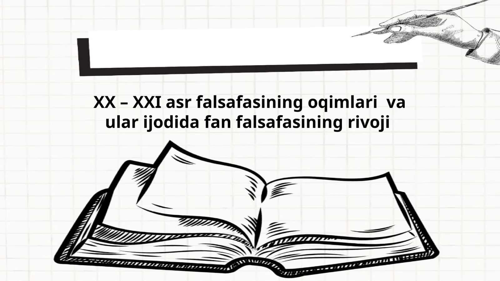 XX – XXI asr falsafasining oqimlari va ulari jodidagi fan falsafasi rivoji