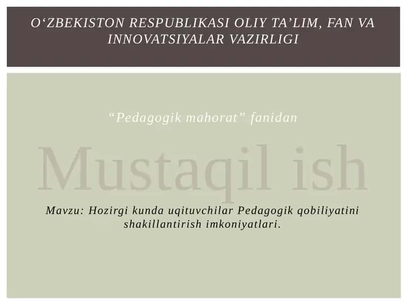 Hozirgi kunda uqituvchilar Pedagogik qobiliyatini shakillantirish imkoniyatlari