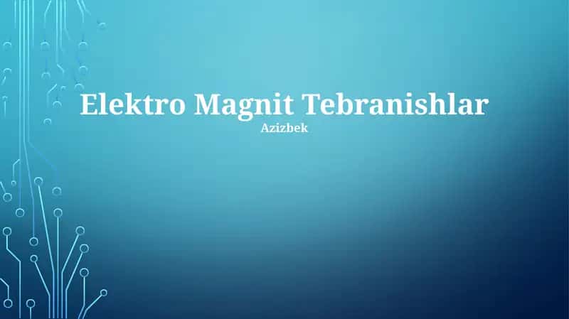 Elektro Magnit Tebranishlar