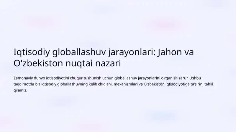 Iqtisodiy globallashuv jarayonlari: Jahon va O'zbekiston nuqtai nazari