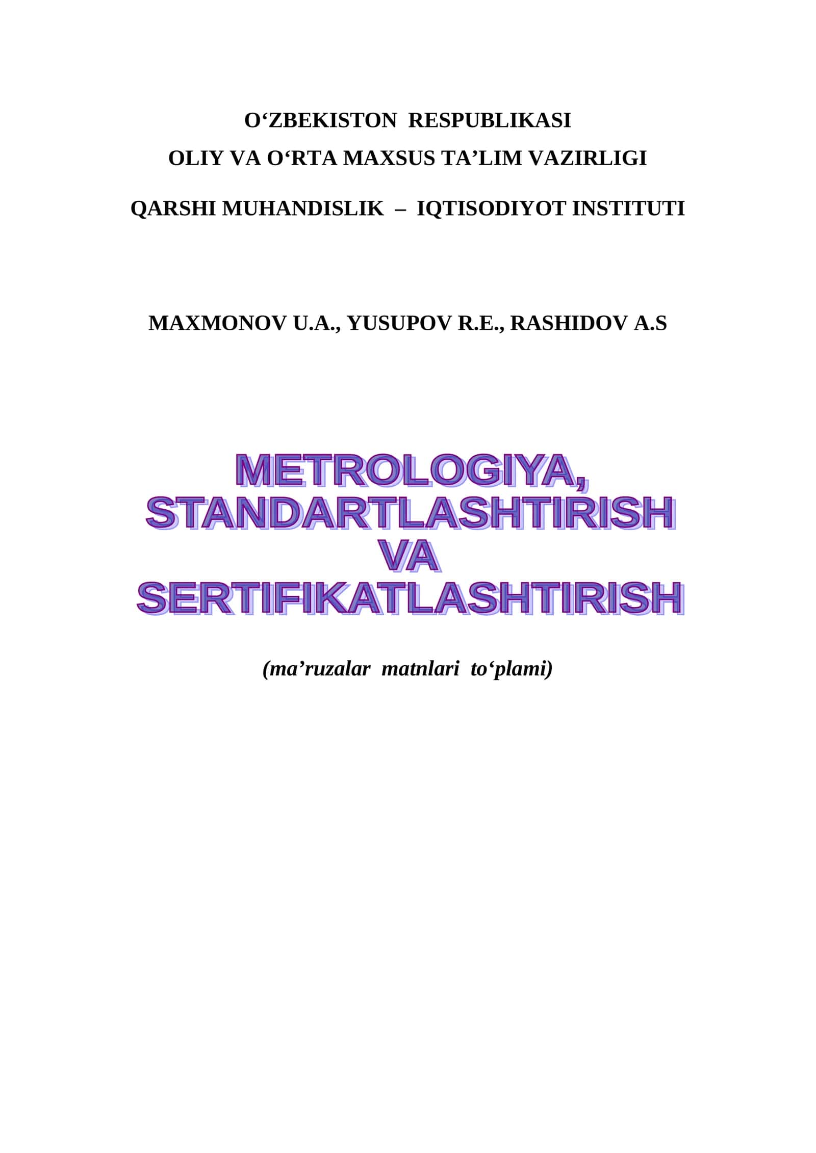 Metrologiya, standartlashtirish va sertifikatlashtirish fanidan ma’ruzalar matnlari to‘plami