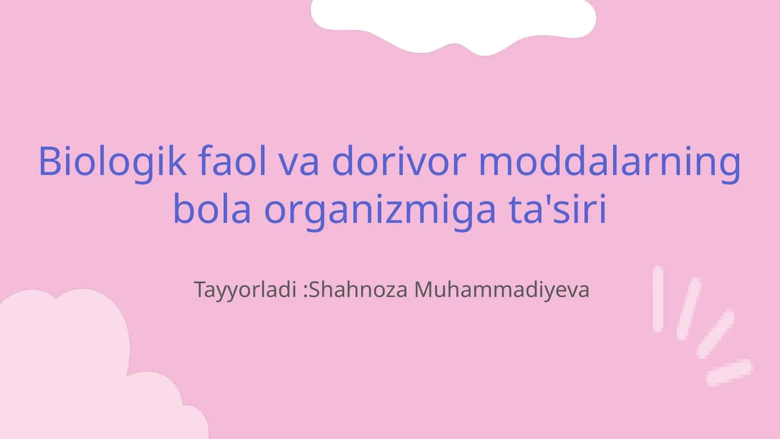 Biologik faol va dorivor moddalarning bola organizmiga ta'siri