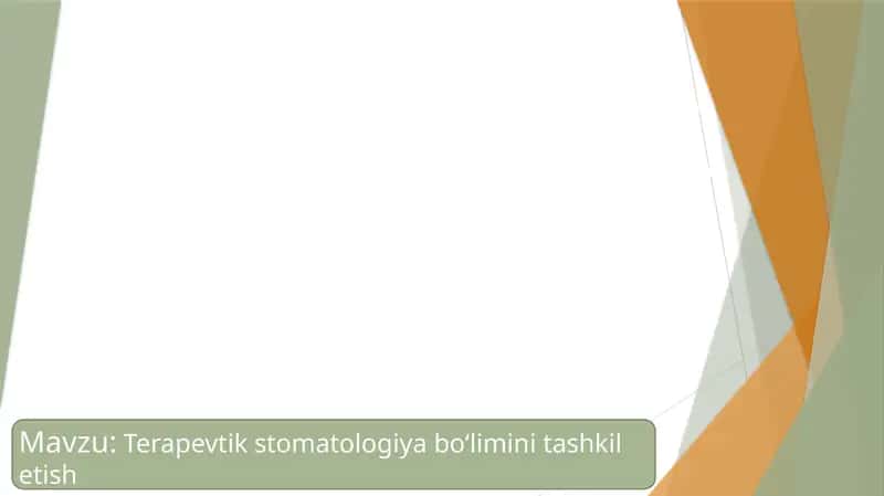Terapevtik stomatologiya bo‘limini tashkil etish