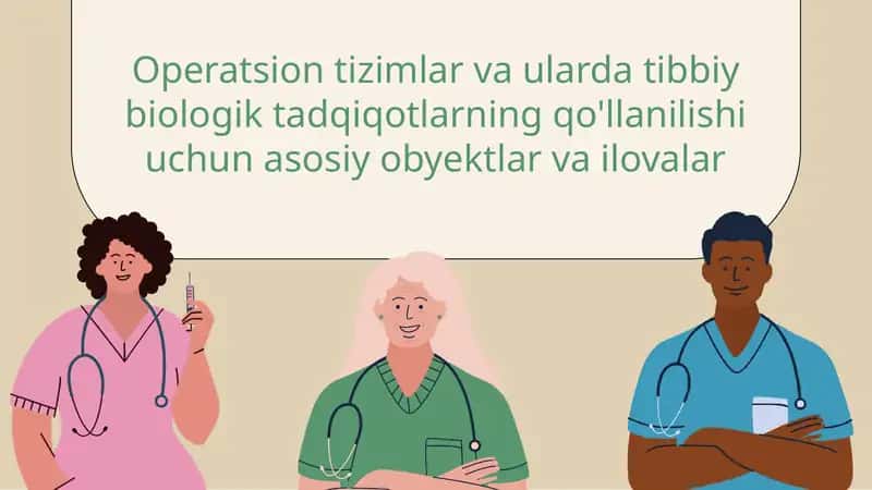 Operatsion tizimlar va ulardan tibbiy biologik tadqiqotlarga