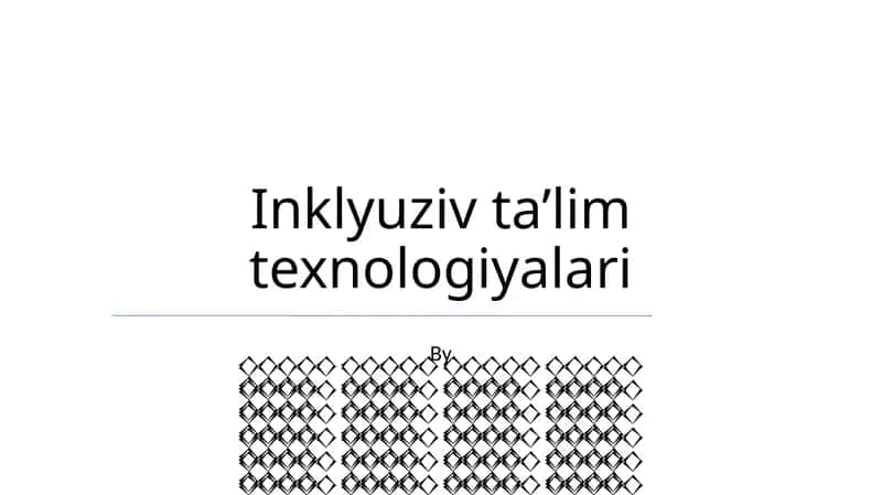 Inklyuziv ta’lim texnologiyalari