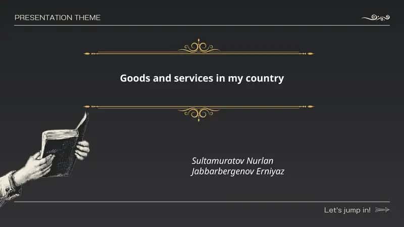 Goods and services in my country
