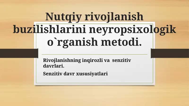 Nutqiy rivojlanish buzilishlarini neyropsixologiko`rganishmetodi