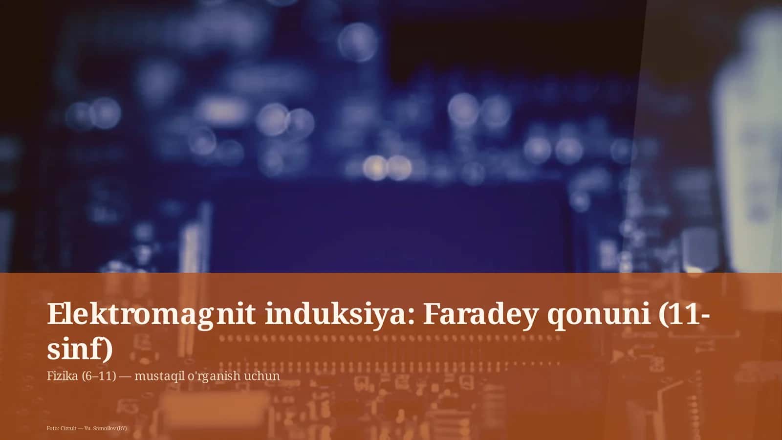 Elektromagnit induksiya: Faradey qonuni (11-sinf)