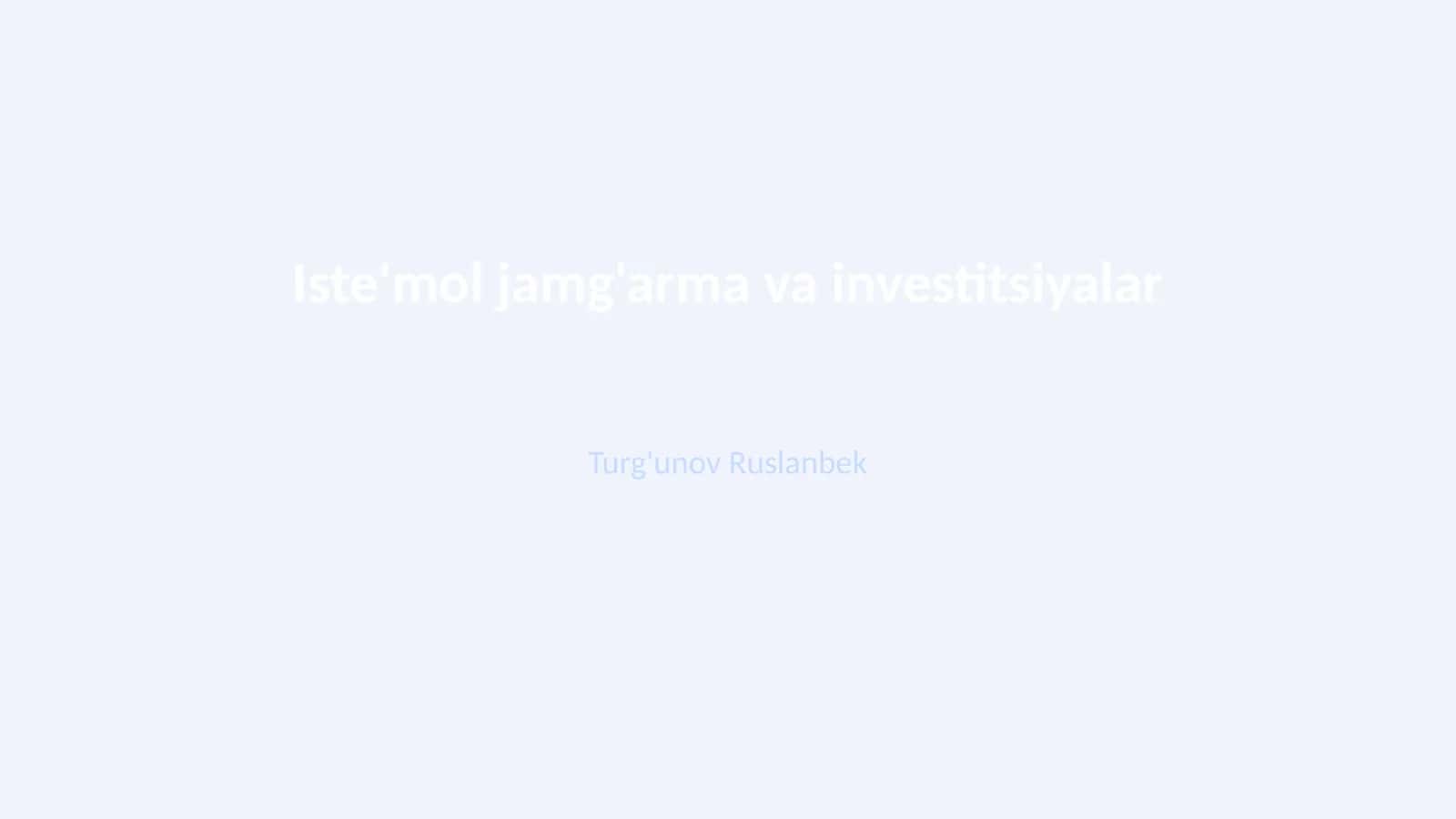 Iste'mol jamg'arma va investitsiyalar