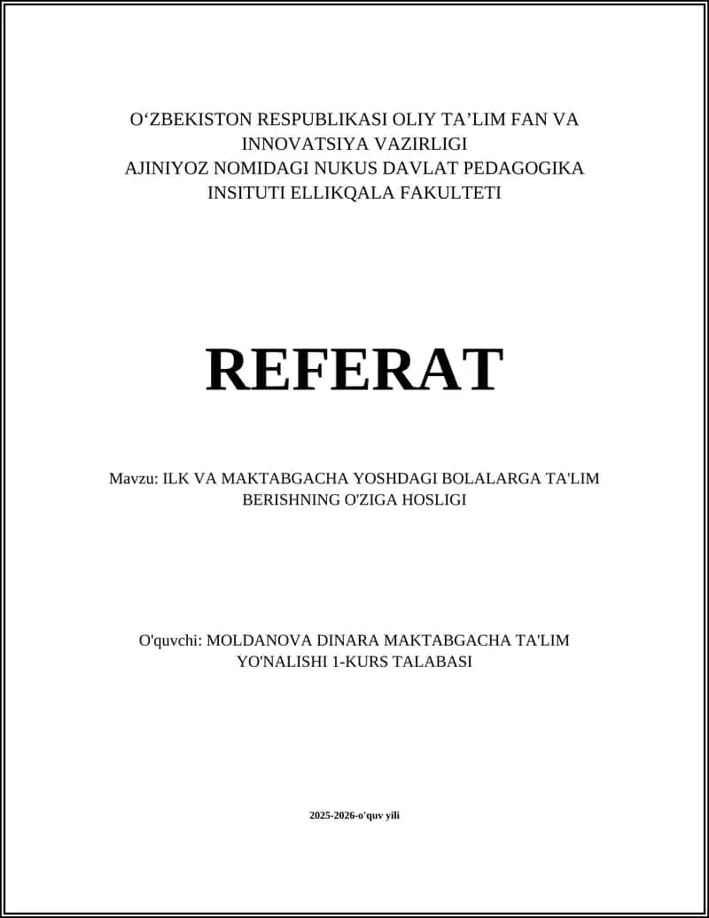 ILK VA MAKTABGACHA YOSHDAGI BOLALARGA TA'LIM BERISHNING O'ZIGA HOSLIGI