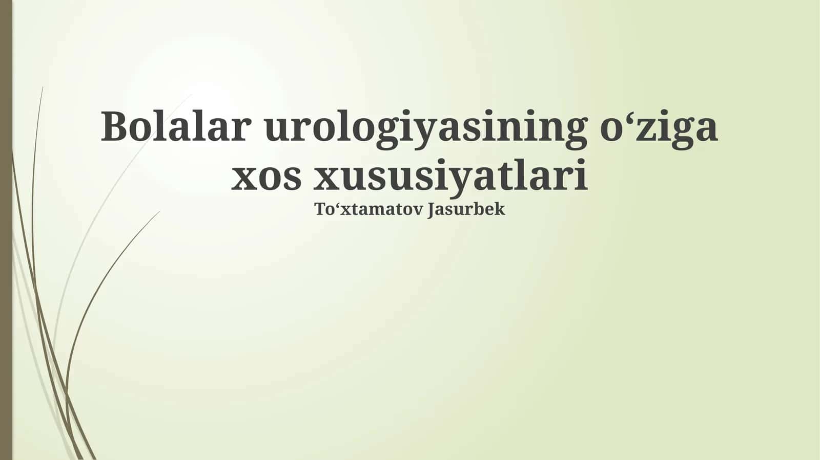Bolalar urologiyasining oʻziga xos xususiyatlari