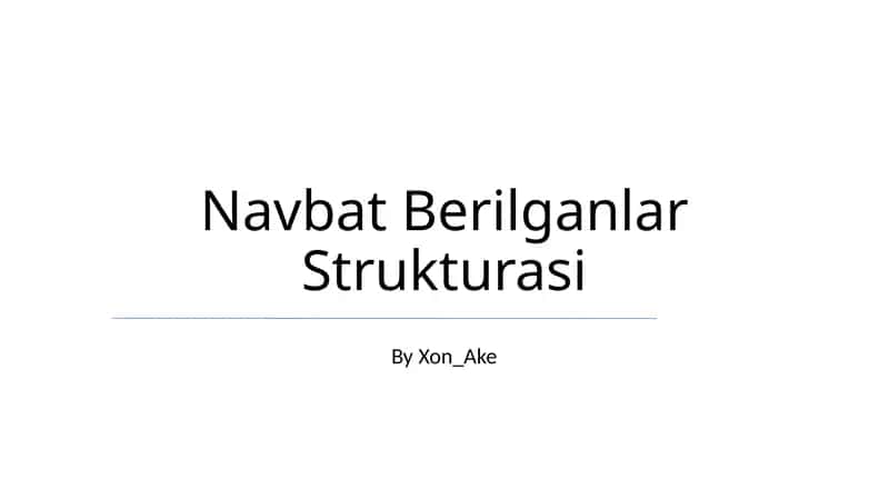Navbat Berilganlar Strukturasi