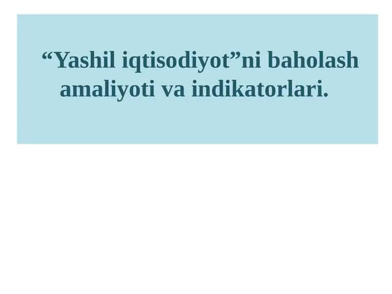 “Yashil iqtisodiyot”ni baholash amaliyoti va indikatorlari