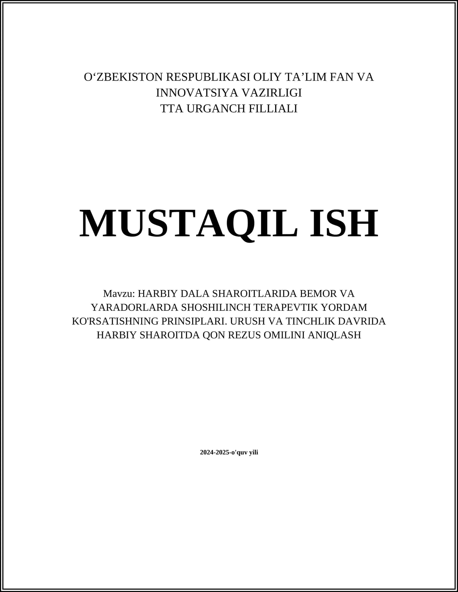 HARBIY DALA SHAROITLARIDA BEMOR VA YARADORLARDA SHOSHILINCH TERAPEVTIK YORDAM KO'RSATISHNING PRINSIPLARI. URUSH VA TINCHLIK DAVRIDA HARBIY SHAROITDA QON REZUS OMILINI ANIQLASH
