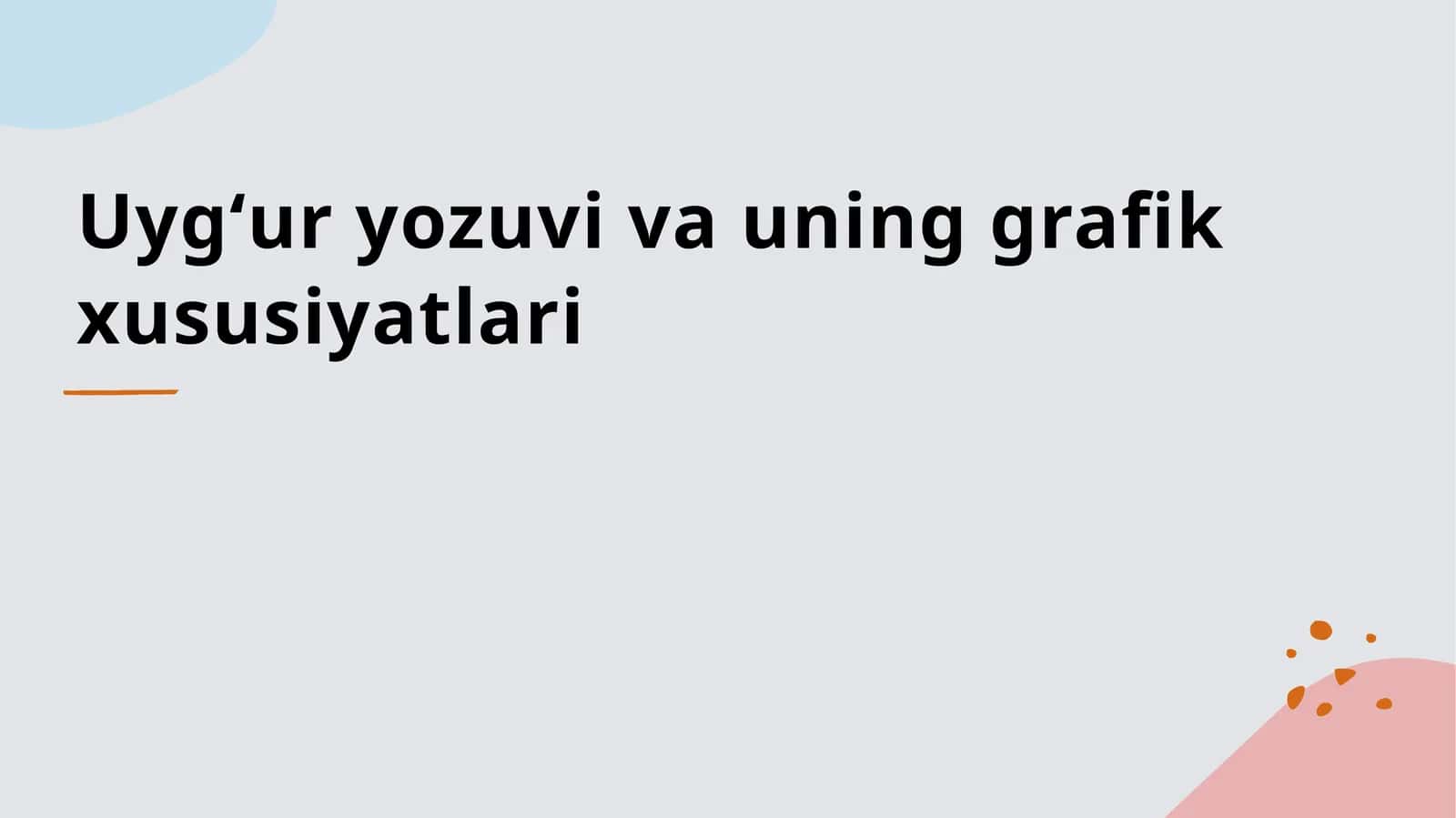 Uygʻuryozuvivauninggrafikxususiyatlari