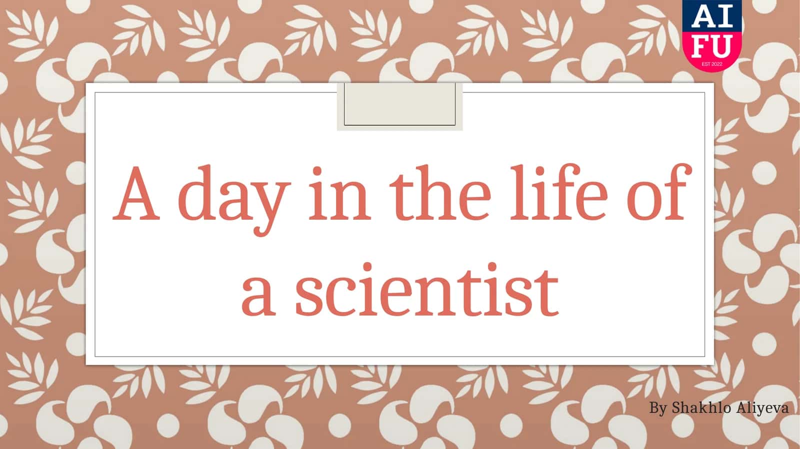 A day in the life of a scientist