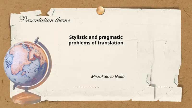 Stylistic and Pragmatic Problems of Translation