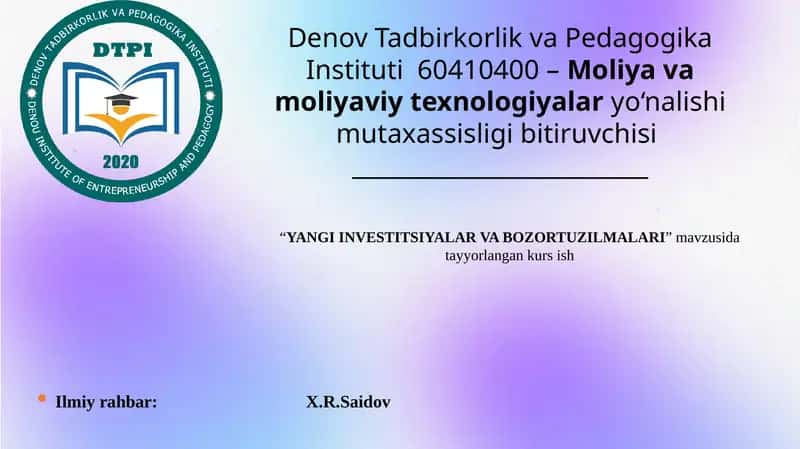 "YANGI INVESTITSIYALAR VA BOZORTUZILMALARI"