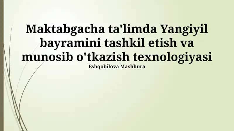 Maktabgacha ta'limda Yangiyil bayramini tashkil etish va munosib o'tkazish texnologiyasi