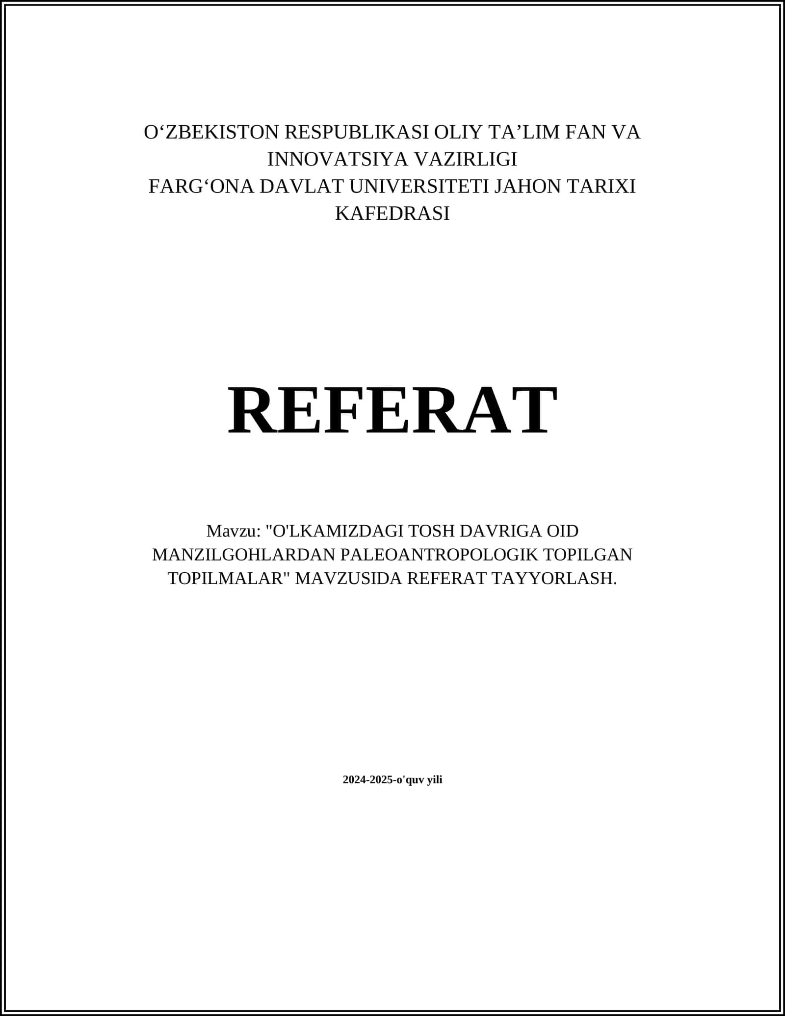 "O'LKAMIZDAGI TOSH DAVRIGA OID MANZILGOHLARDAN PALEOANTROPOLOGIK TOPILGAN TOPILMALAR" MAVZUSIDA REFERAT TAYYORLASH