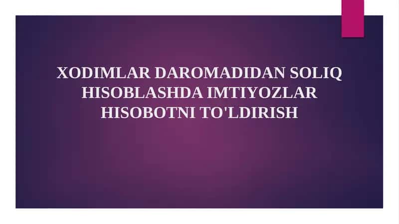 Xodimlar daromadidan soliq hisoblashda imtiyozlar hisobotni to'ldirish