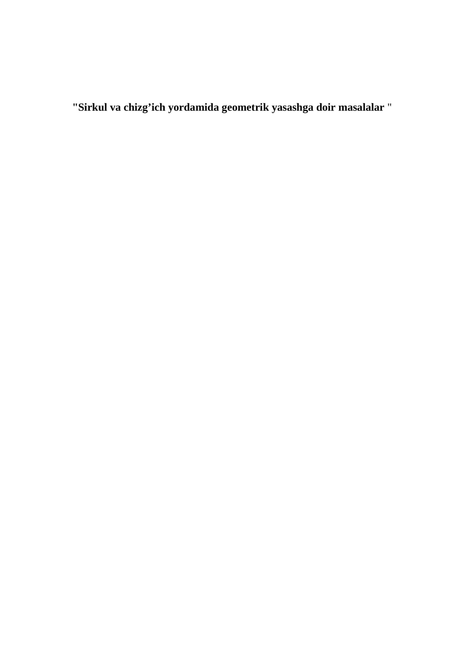 Sirkul va chizg'ich yordamida geometrik yasashga doir masalalar