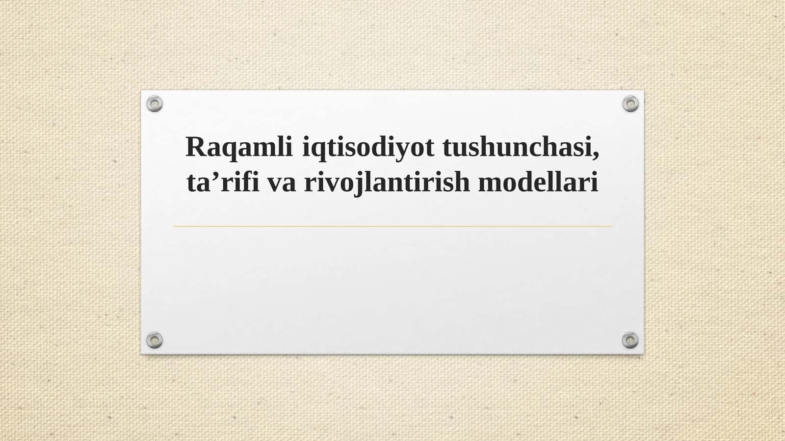 Raqamli iqtisodiyot tushunchasi, ta’rif va rivojlantirish modellari
