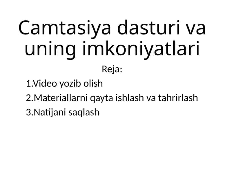 Camtasiya dasturi va uning imkoniyatlari