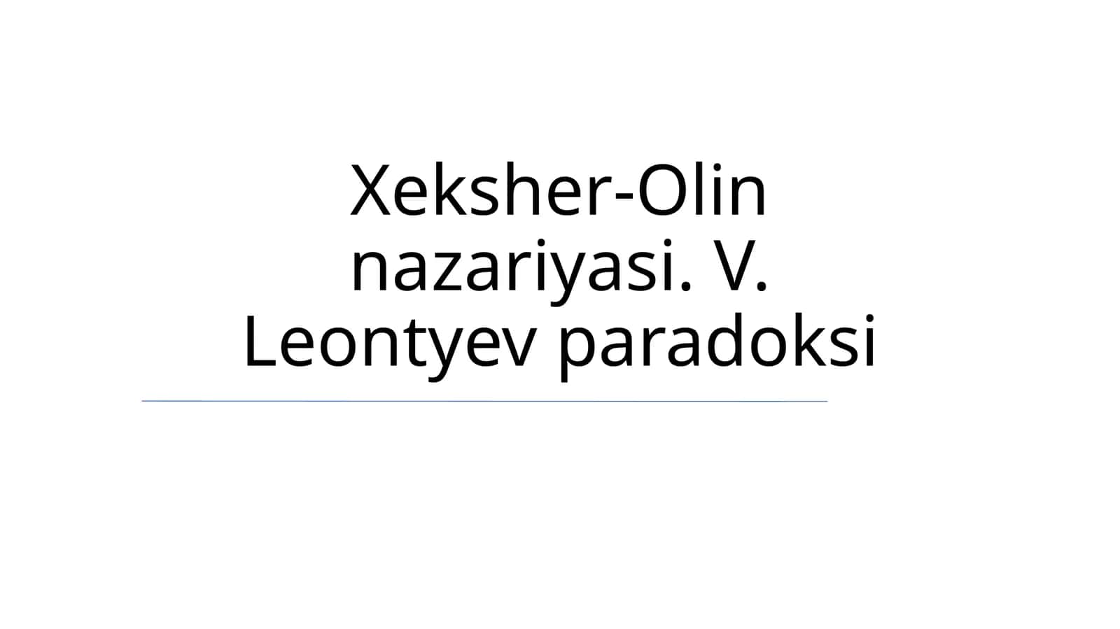 Heckscher-Olin nazariyasi. V. Leontyev paradoksi