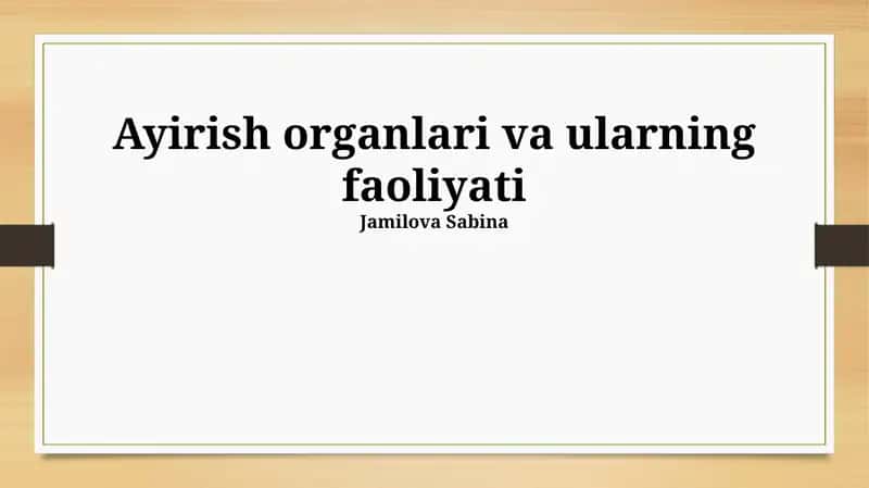 Ayirish organlari va ularning faoliyati