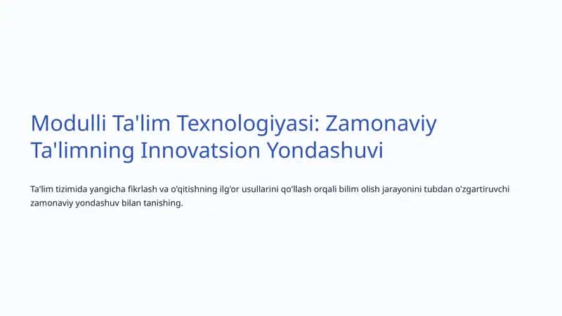 Modulli Ta'lim Texnologiyasi: Zamonaviy Ta'limning Innovatsion Yondashuvi