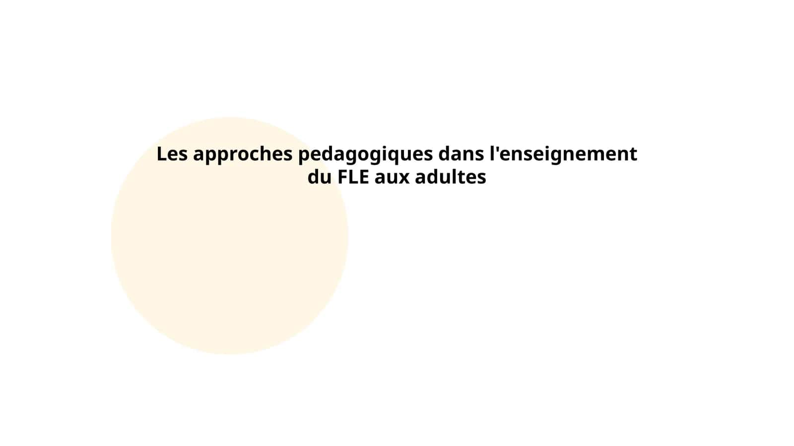 Les approches pedagogiques dans l'enseignement du FLE aux adultes