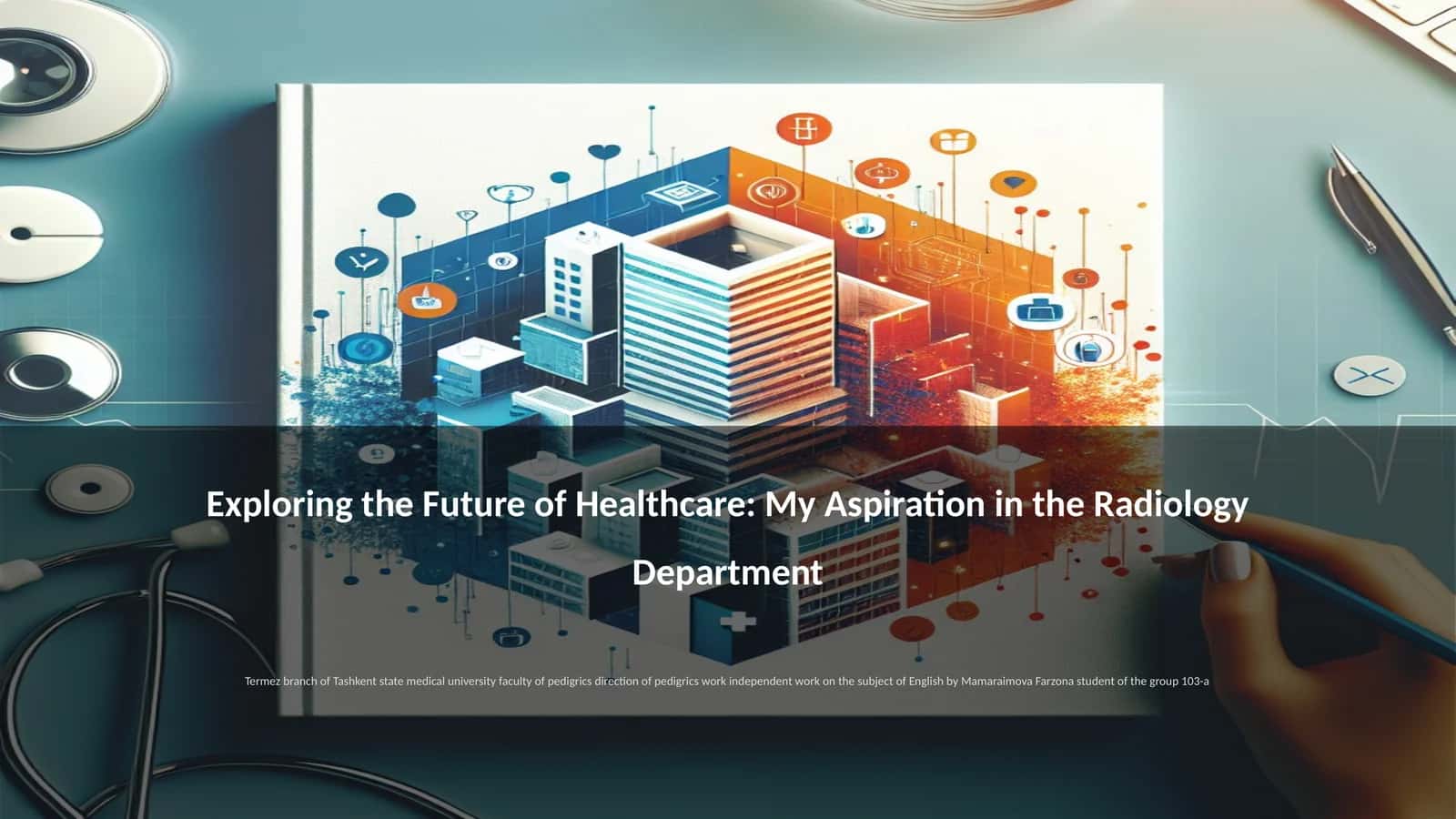 Exploring the Future of Healthcare: My Aspiration in the Radiology Department