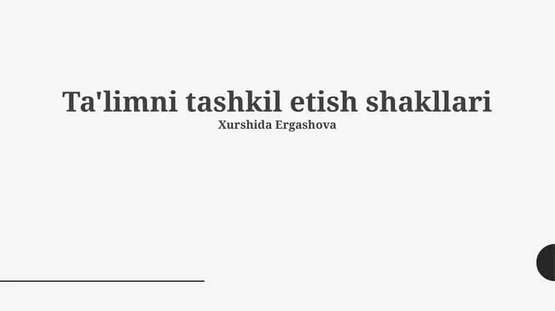 Ta'limni tashkil etish shakllari