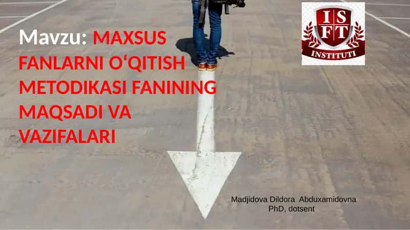 MAXSUS FANLARNI O‘QITISHMETODIKASI FANINING MAQSADI VA VAZIFALARI