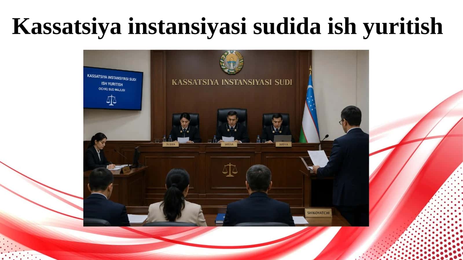 Kassatsiya instansiya sidida ish yuritish