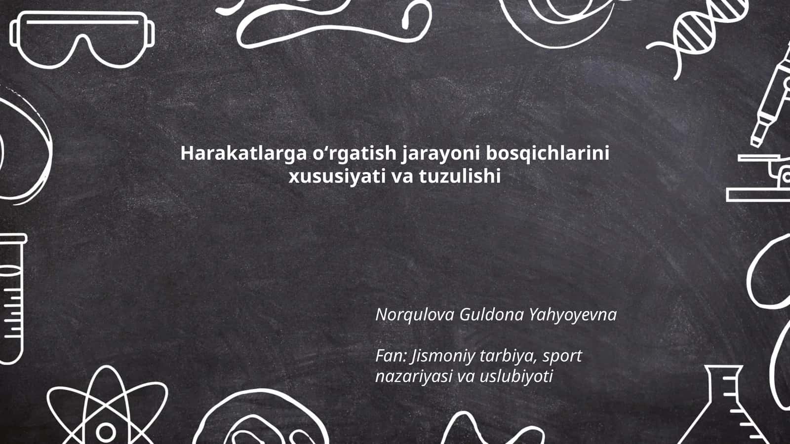 Harakatlarga oʻrgatish jarayoni bosqichlarini xususiyati va tuzulishi