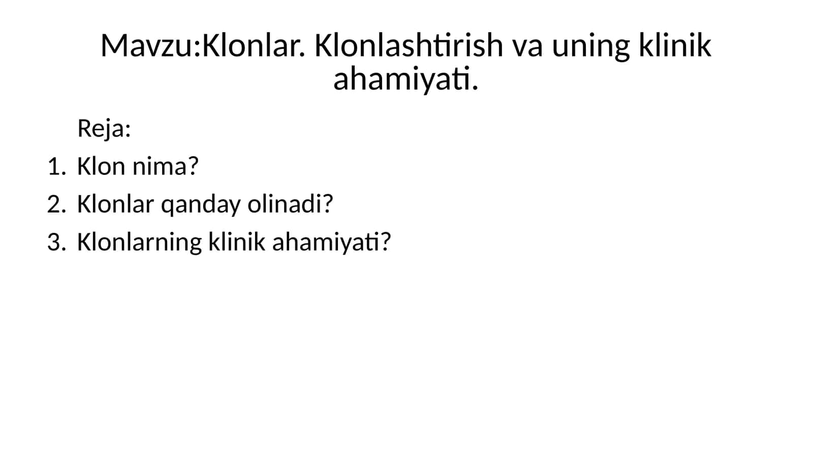 Klonlar. Klonlashtirish va uning klinik ahamiyati