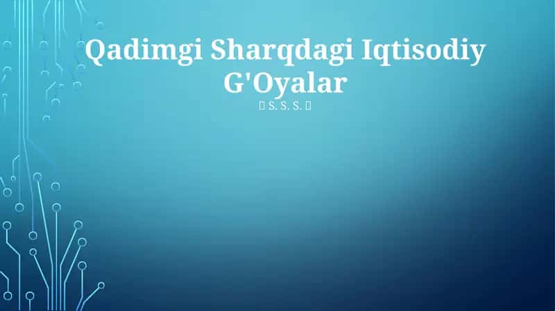 Qadimgi Sharqdagi Iqtisodiy G'Oyalar
