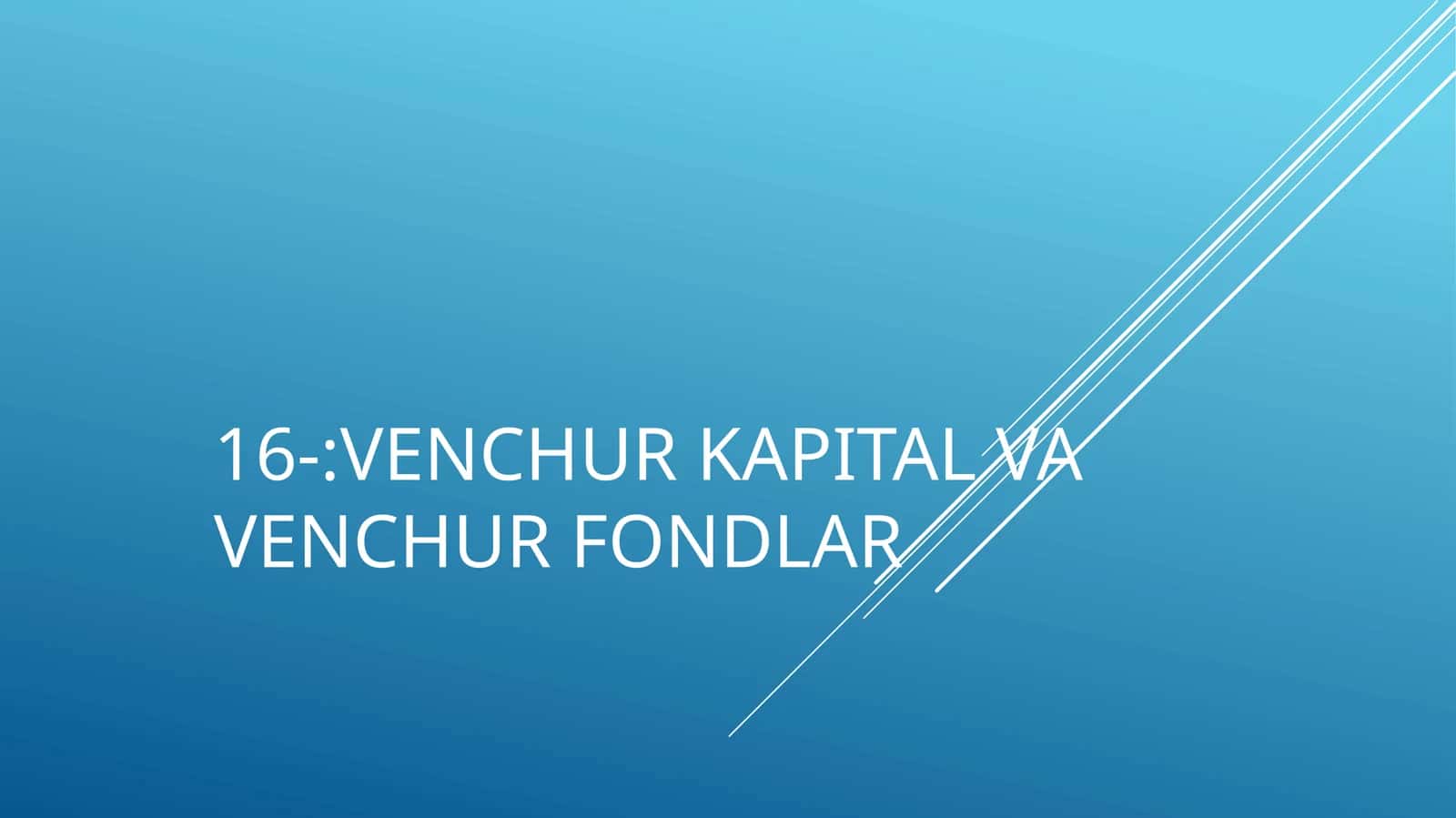 Venchur kapital va venchur fondlar