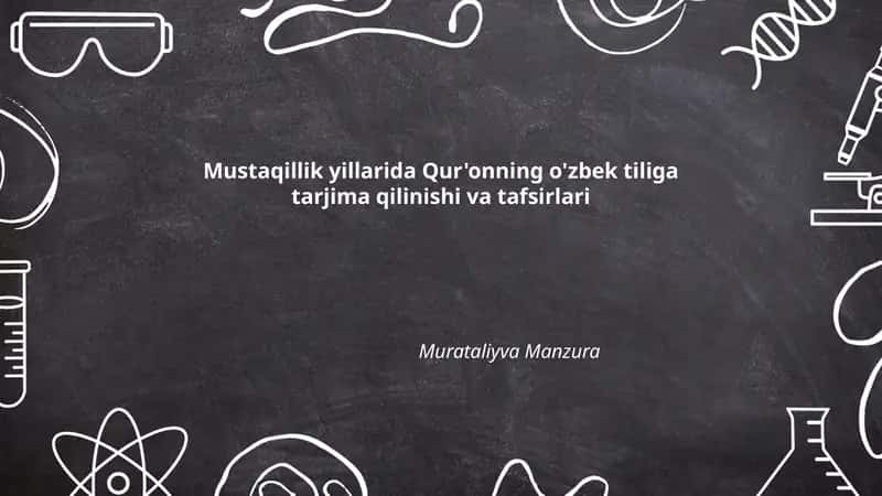 Mustaqillik yillarida Qur'onning o'zbek tiliga tarjima qilinishi va tafsirlari