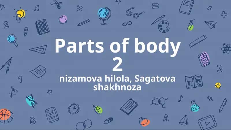 Parts of body 2nizamovahilola, Sagatovashakhnoza