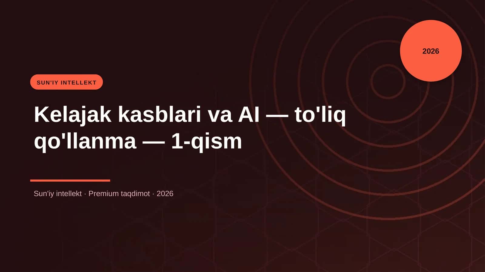 Kelajak kasblari va AI — to'liq qo'llanma — 1-qism